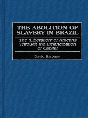 cover image of The Abolition of Slavery in Brazil